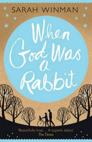 When God was a Rabbit – Sarah Winman