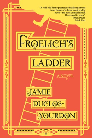 Froelich’s Ladder by Jamie Yourdon