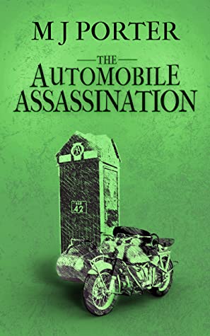 The Automobile Assassination by M J Porter