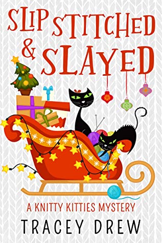 Slip-Stitched and Slayed (Knitty Kitty #5) by Tracey Drew