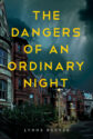 The Dangers of an Ordinary Night by Lynne Reeves