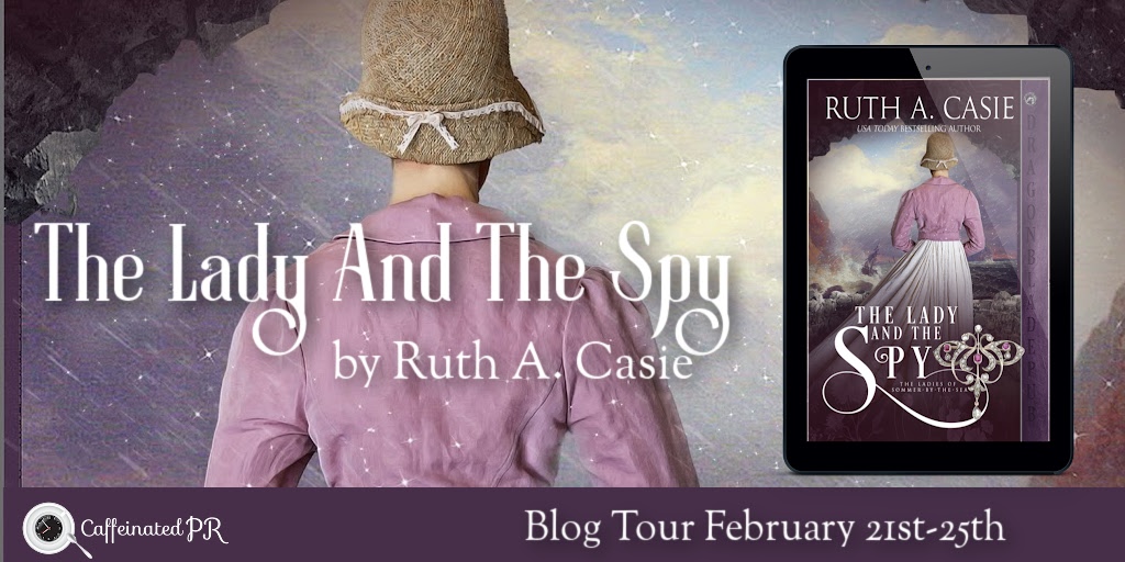 Blog Tour: The Lady and the Spy by Ruth A. Casie