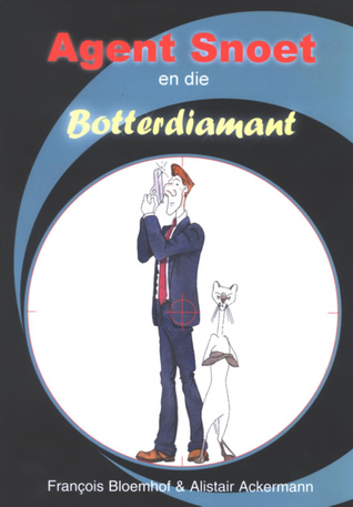 Agent Snoet en die Botterdiamant deur Francois Bloemhof