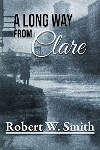 Blog Tour: A Long Way from Clare by Robert W. Smith