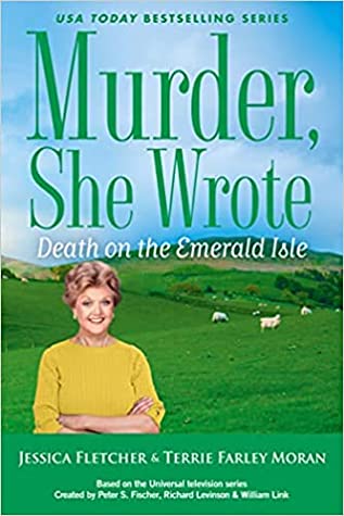 Murder, She Wrote: Death on the Emerald Isle by Jessica Fletcher, Terrie Farley Moran