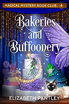 Bakeries and Buffoonery  by Elizabeth Pantley