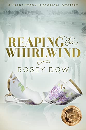 Reaping the Whirlwind by Rosey Dow